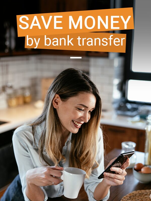 Save money by bank transfer